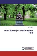 Hind Swaraj or Indian Home Rule