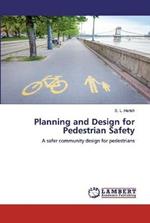 Planning and Design for Pedestrian Safety