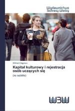 Kapital kulturowy i rejestracja osob uczacych sie