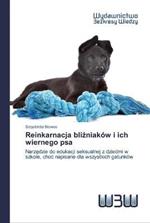 Reinkarnacja blizniakow i ich wiernego psa