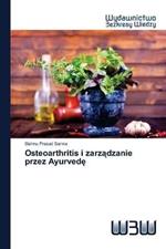 Osteoarthritis i zarzadzanie przez Ayurvede