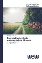 Energia i technologie wykorzystujace biomase