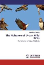 The Nuisance of Urban Wild Birds