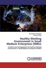 Healthy Working Environment in Small Medium Enterprises (SMEs)