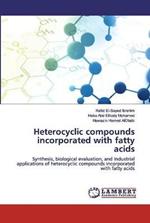 Heterocyclic compounds incorporated with fatty acids