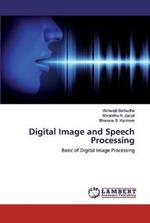 Digital Image and Speech Processing