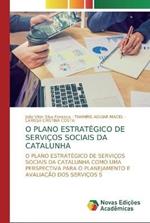 O Plano Estrategico de Servicos Sociais da Catalunha