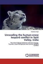 Unraveling the human-snow leopard conflict in Spiti Valley, India