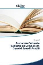 Arena van Culturele Productie en Symbolisch Geweld Saoedi-Arabie