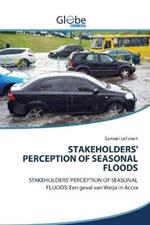 Stakeholders' Perception of Seasonal Floods