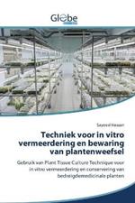 Techniek voor in vitro vermeerdering en bewaring van plantenweefsel