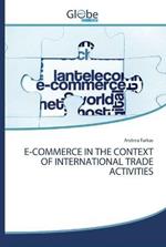 E-Commerce in the Context of International Trade Activities