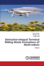 Derivative-integral Terminal Sliding Mode Formations of Multi-robots