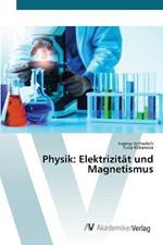 Physik: Elektrizitat und Magnetismus