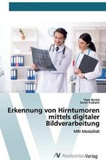 Erkennung von Hirntumoren mittels digitaler Bildverarbeitung