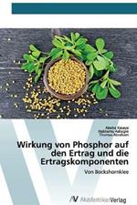 Wirkung von Phosphor auf den Ertrag und die Ertragskomponenten