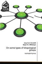 On some types of bitopological groups