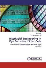 Interfacial Engineering In Dye Sensitized Solar Cells