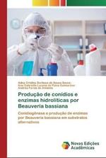 Producao de conidios e enzimas hidroliticas por Beauveria bassiana