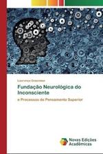 Fundacao Neurologica do Inconsciente