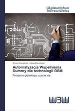 Automatyzacja Wypelnienia Dummy dla technologii DSM