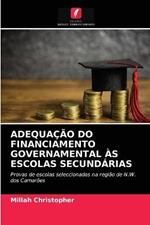 Adequacao Do Financiamento Governamental As Escolas Secundarias