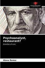 Psychoanalyst, restaurant?