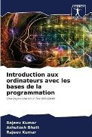 Introduction aux ordinateurs avec les bases de la programmation