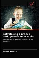 Satysfakcja z pracy i efektywnosc nauczania