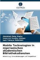 Mobile Technologien in nigerianischen akademischen Bibliotheksdiensten