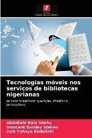 Tecnologias moveis nos servicos de bibliotecas nigerianas