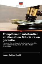 Complement substantiel et alienation fiduciaire en garantie