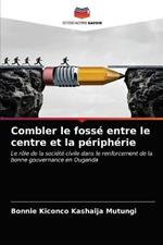 Combler le fosse entre le centre et la peripherie