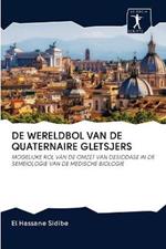 de Wereldbol Van de Quaternaire Gletsjers