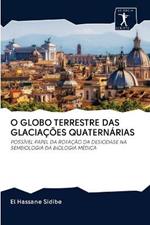 O Globo Terrestre Das Glaciacoes Quaternarias