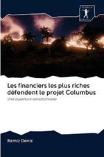 Les financiers les plus riches defendent le projet Columbus