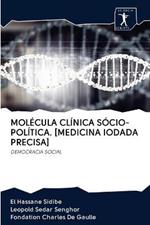 Molecula Clinica Socio-Politica. [medicina Iodada Precisa]