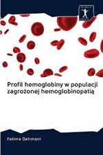 Profil hemoglobiny w populacji zagrozonej hemoglobinopatia