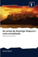 As cartas de Amerigo Vespucci - uma compilacao