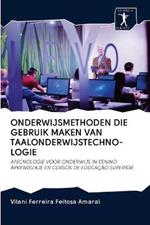 Onderwijsmethoden Die Gebruik Maken Van Taalonderwijstechno- Logie