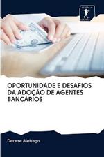 Oportunidade E Desafios Da Adocao de Agentes Bancarios