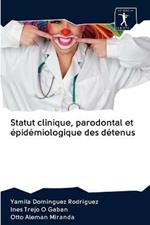 Statut clinique, parodontal et epidemiologique des detenus