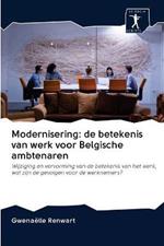 Modernisering: de betekenis van werk voor Belgische ambtenaren