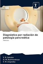 Diagnostico por radiacion de patologia pancreatica