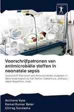 Voorschrijfpatronen van antimicrobiele stoffen in neonatale sepsis