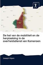 De hel van de mobiliteit en de herplaatsing in de overheidsdienst van Kameroen