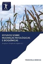 Estudos sobre Mudancas Patologicas e Bioquimicas