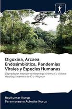 Digoxina, Arcaea Endosimbiotica, Pandemias Virales y Especies Humanas