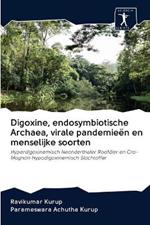 Digoxine, endosymbiotische Archaea, virale pandemieen en menselijke soorten
