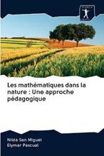 Les mathematiques dans la nature: Une approche pedagogique